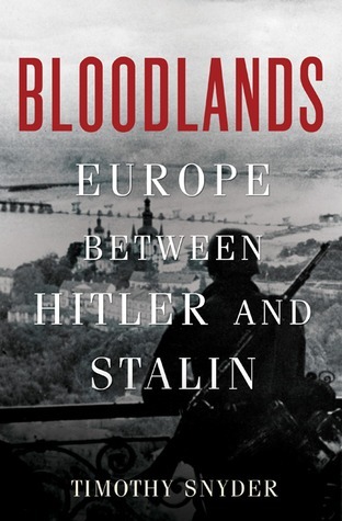 Cover of 'Bloodlands: Europe Between Hitler and Stalin '